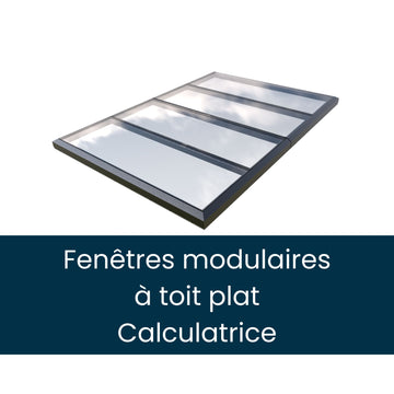 Fenêtres de toit fixe modulaire - Calculateur