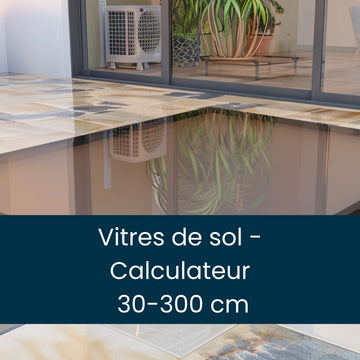 Vitres de sol -  Calculateur